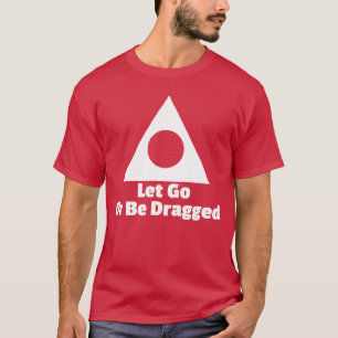 Camiseta Largar ou Ser Arrastado Al Anon AA NA Recuperação