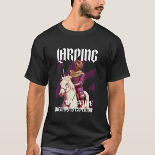 Camiseta LARP porque a terapêutica é cara