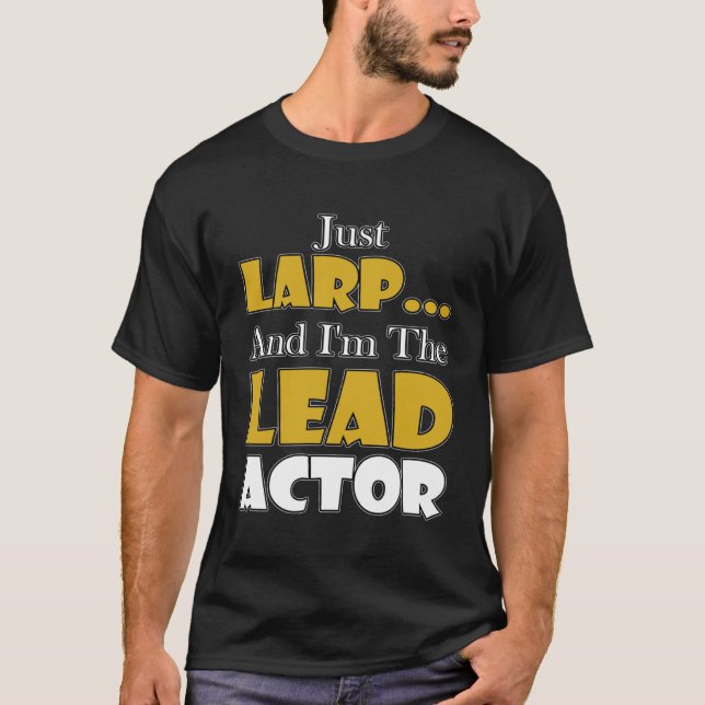 Camiseta Larping Events  Just LARP I`m the Lead Actor (Frente)