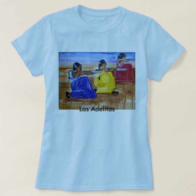 Camiseta Las Adelitas, Las Adelitas (Frente do Design)