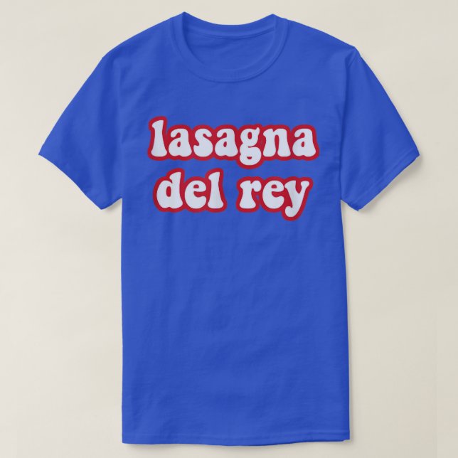 Camiseta Lasagna Del Rey Engraçado Comida italiano Pizza Ch (Frente do Design)