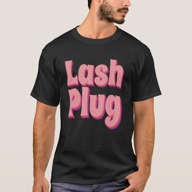 Camiseta Lash Plug Lash Artist Lash Technician Lash (Frente)
