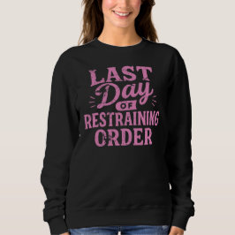 Camiseta Last Day of Restraining Order Pink Print
