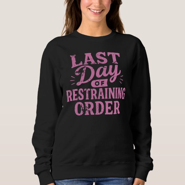 Camiseta Last Day of Restraining Order Pink Print (Frente)