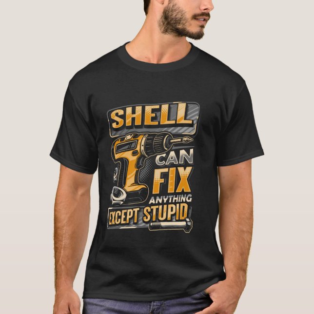 Camiseta Last Name Shell Can Fix Anything Except Stupid (Frente)