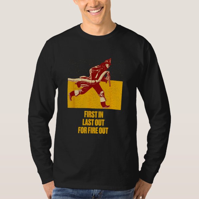 Camiseta Last Out for Fire Out Firefighter Sayings Fireman  (Frente)