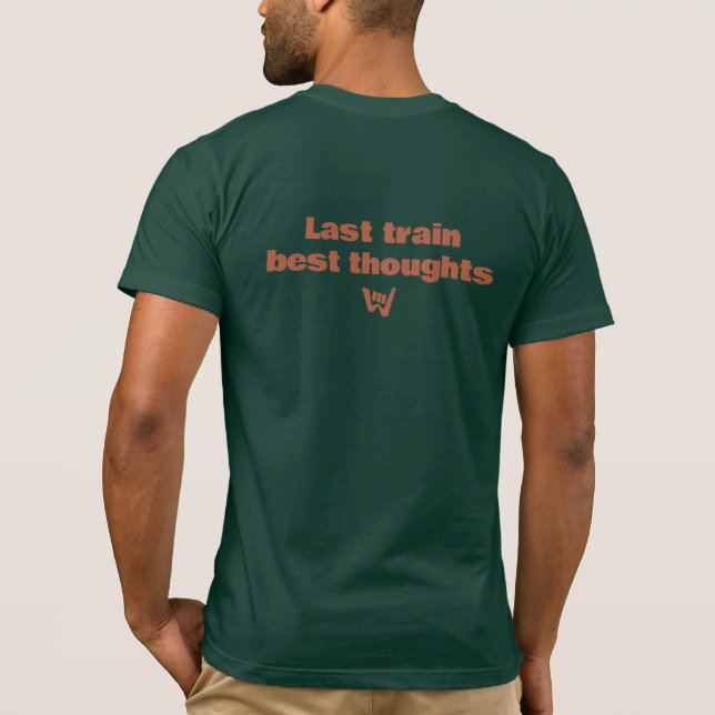 Camiseta Last Train Best Thoughts Minimal Typography (Verso)