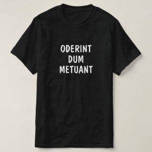 Camiseta Latim: Metuant