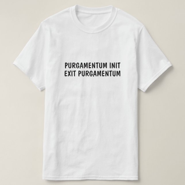 Camiseta Latim: Purgamentum init, purgamentum de saída (Frente do Design)