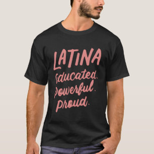 Camiseta Latina educada e poderosa orgulha-se de Latinas