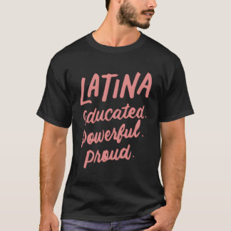 Camiseta Latina educada e poderosa orgulha-se de Latinas
