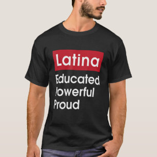 Camiseta Latina educada e poderosa rixa - Orgulho Latinas G