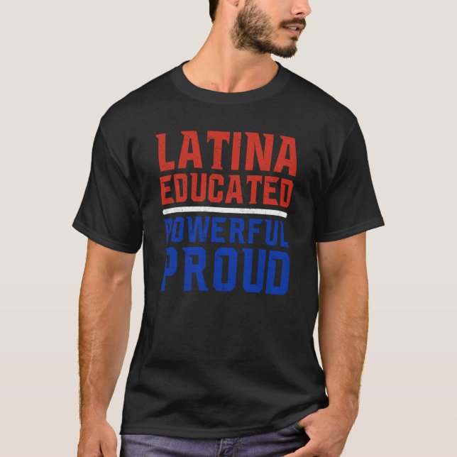 Camiseta Latina educada poderosa e orgulhosa América Latina (Frente)
