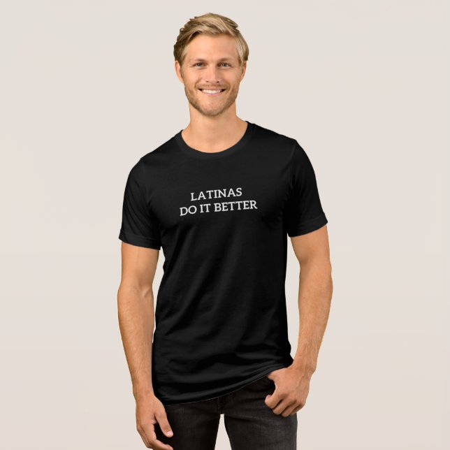 Camiseta latinas fazem melhor (Frente Completa)
