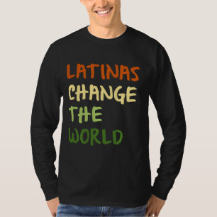 Camiseta Latinas Mudam A Tendência Mundial Das Mulheres Lat