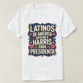 Camiseta LATINOS DE AMERICA APOYAN KAMALA TSirt
