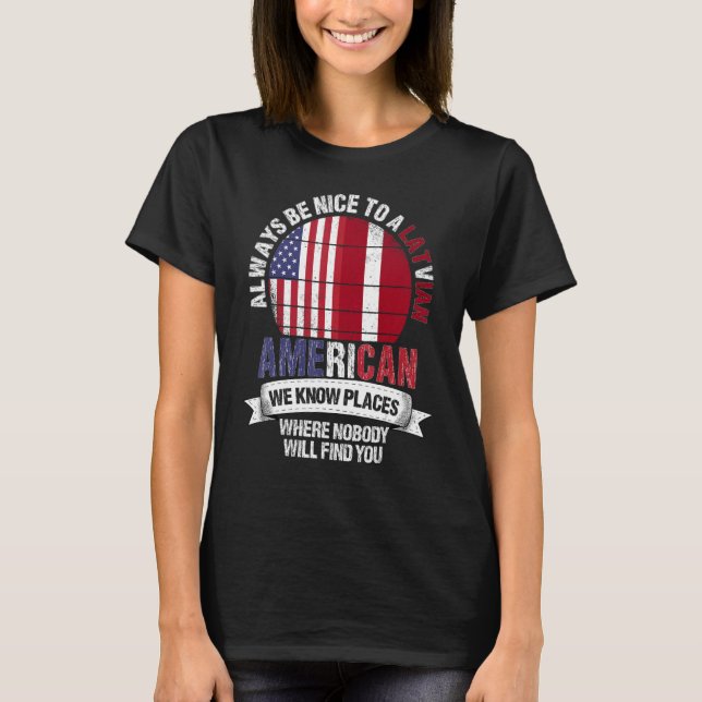 Camiseta Latvian American We know Places where Country Latv (Frente)