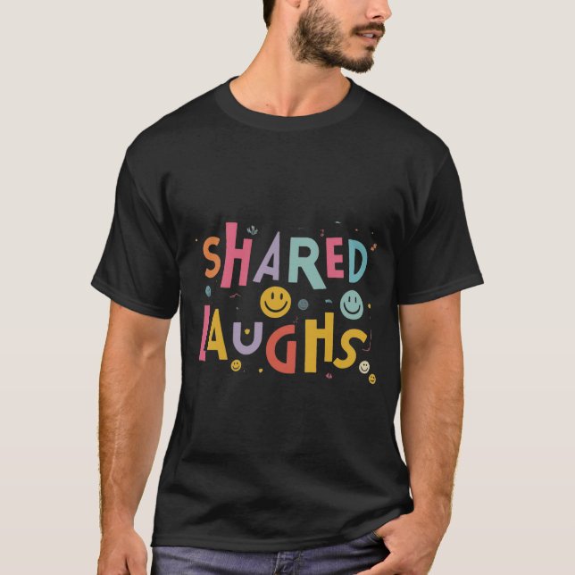 Camiseta Laughs compartilhados (Frente)