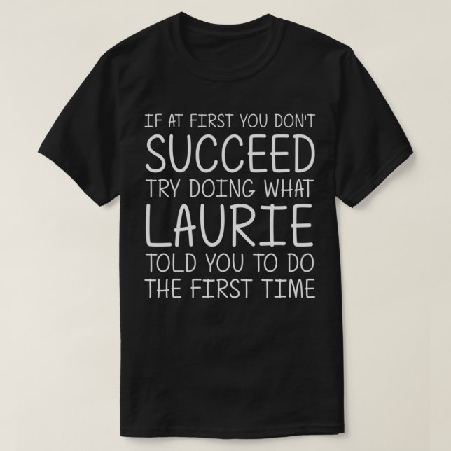 Camiseta LAURIE Gift Name Personalizado Birthday Engraçado  (Frente do Design)