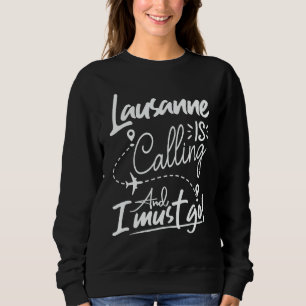 Camiseta Lausana Está Chamando e Eu Devo Ir Suíça Viagem