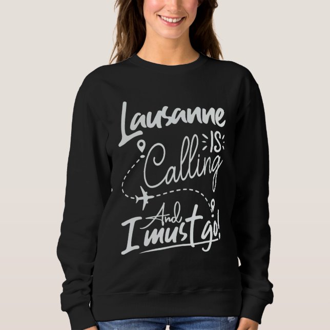 Camiseta Lausana Está Chamando e Eu Devo Ir  Suíça Viagem (Frente)