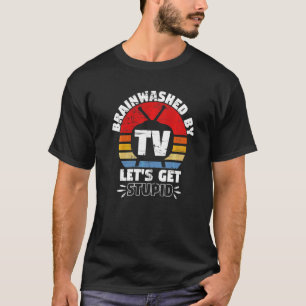 Camiseta Lavado Cerebral Pela Tv Vamos Ficar Estúpidos Prog