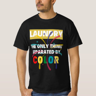 Camiseta Lavar A Única Coisa Separada Por Cor, Bonitinha
