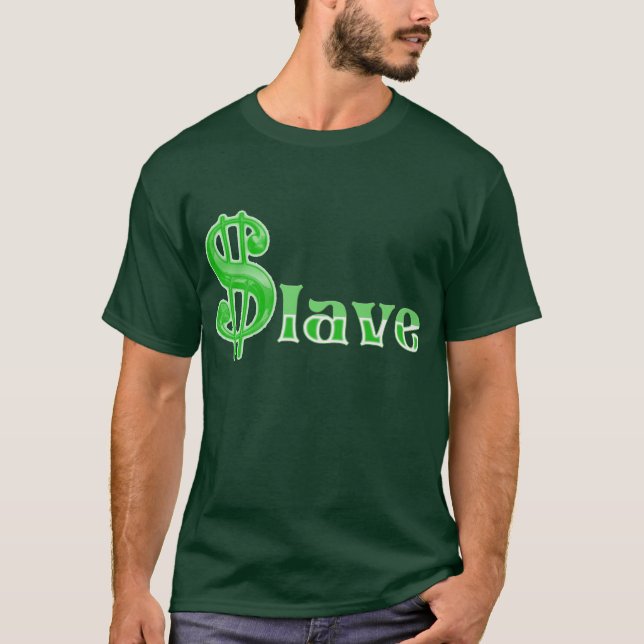 Camiseta $lave - Impressão frontal por Roupa de escravo (Frente)