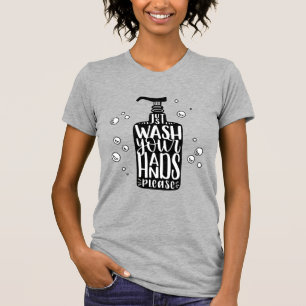 Camiseta Lave Suas Mãos, Por Favor