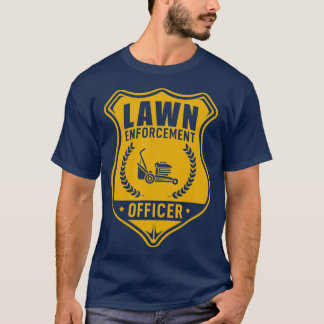 Camiseta Lawn Enforcement Officer Shirt Gardening Lawn