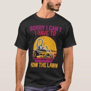 Camiseta Lawn Mears Desculpe por não ter que me livrar do g