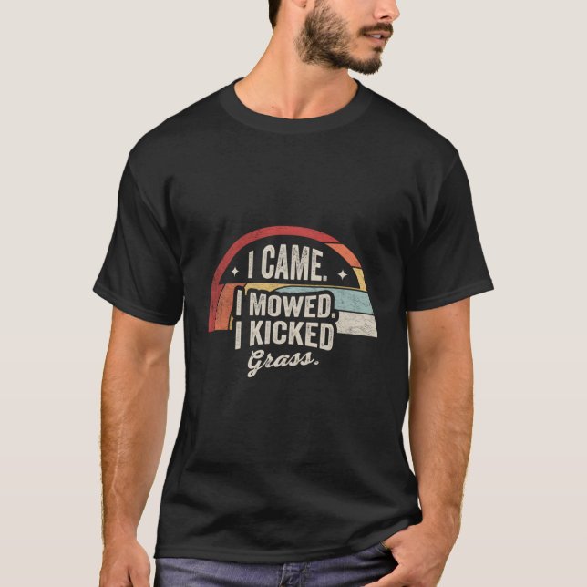 Camiseta Lawn Mears Que Vim, Eu Jurei Que Chocei Grass (Frente)