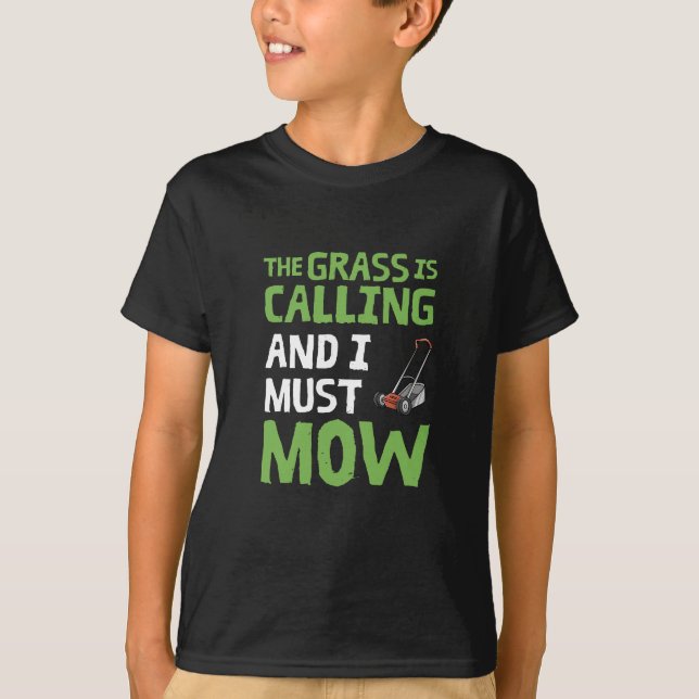 Camiseta Lawn Mower - A Grama Está A Chamar E Eu Tenho De M (Frente)