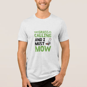 Camiseta Lawn Mower - A Grama Está A Chamar E Eu Tenho De M