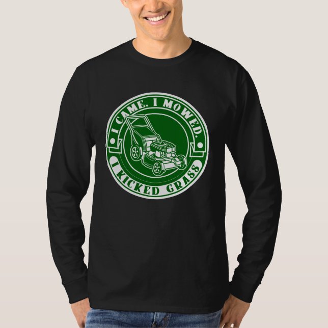Camiseta Lawn Mowing  I Came I Mowed I Kicked Grass Lawn Mo (Frente)