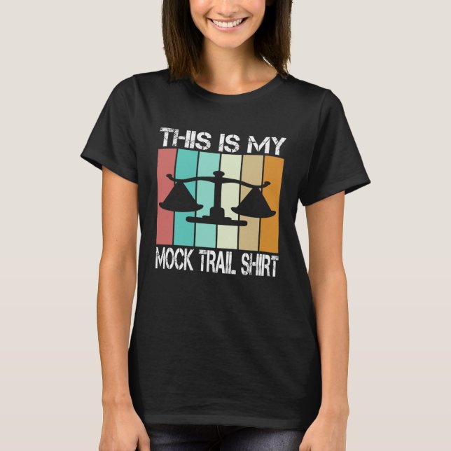 Camiseta lawyer in future This is my mock trail (Frente)