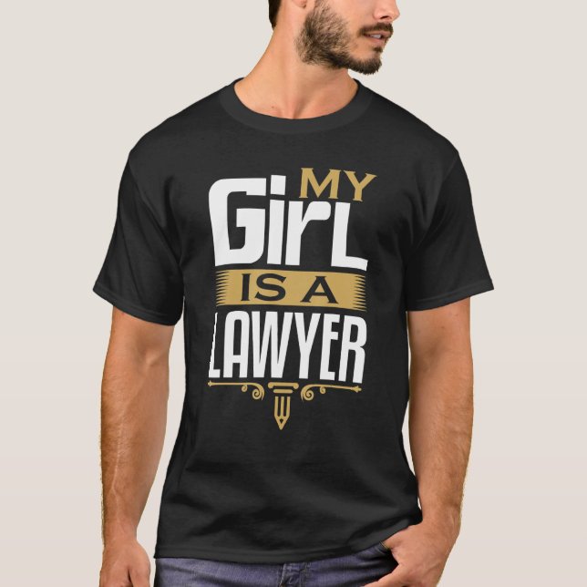 Camiseta Lawyer My Girl Is A Lawyer Law School Future Lawye (Frente)