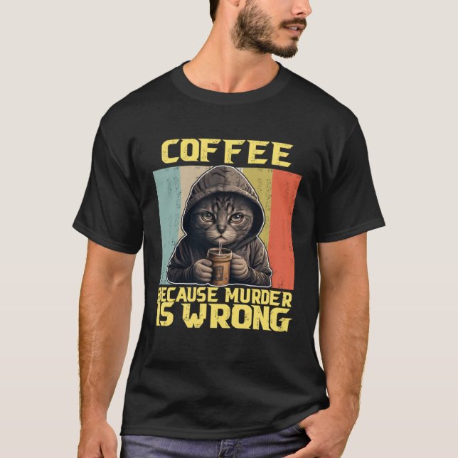 Camiseta lazy cat coffee because is wrong kitty (Frente)
