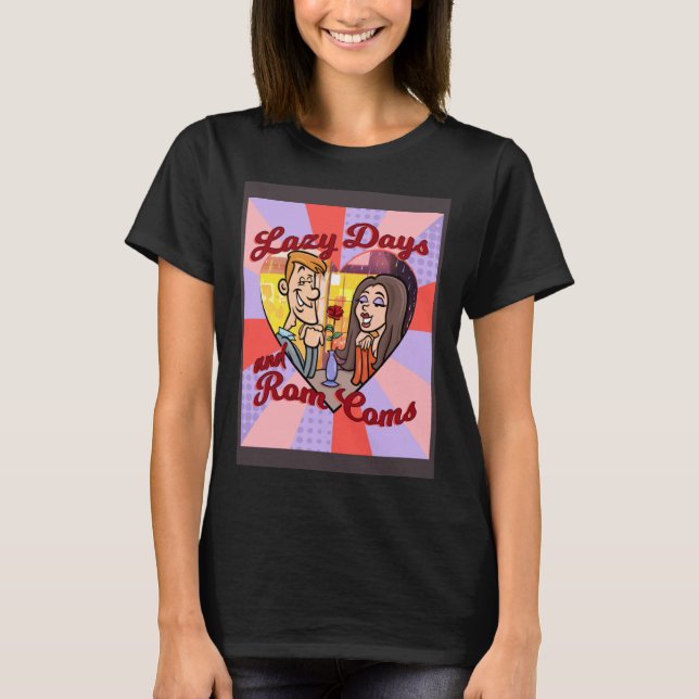 CAMISETA LAZY DAYS AND ROM COMS (Frente)