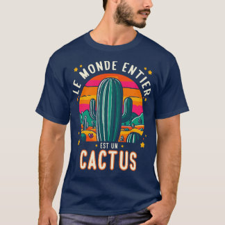 Camiseta Le monde entier est un cactus Jacques Dutronc 1