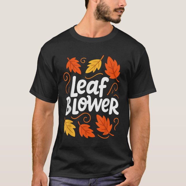 Camiseta Leaf Blower Autumn Fall Funny Matching (Frente)