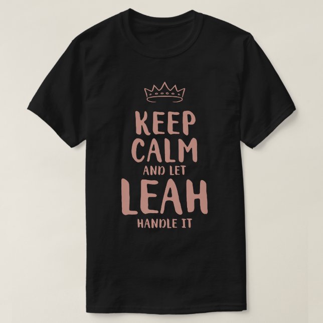 Camiseta Leah Keep Calm Personalized Name Friends Funny Bud (Frente do Design)