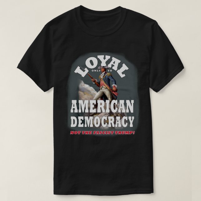 Camiseta Leal Apenas À Democracia Americana, Não Fascista (Frente do Design)