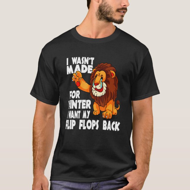 Camiseta Leão Covarde Eu Não Fui Feito Para Inverno Eu Quer (Frente)