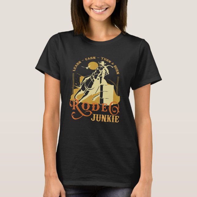 Camiseta Lear Earn Turn Burn Rodeo Junkie Wild West Barrel (Frente)