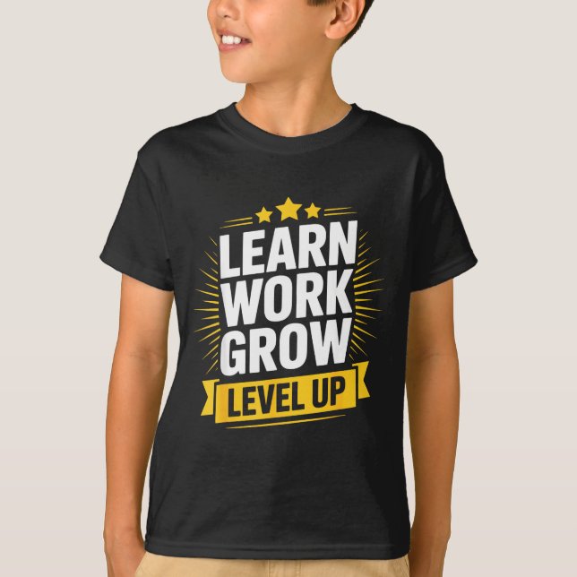 Camiseta Learn Work Grow Level Up Motivational Growth Insra (Frente)