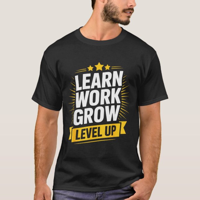 Camiseta Learn Work Grow Level Up Motivational Growth Insra (Frente)
