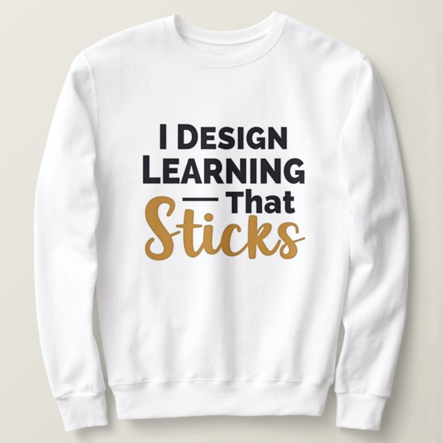Camiseta Learning That Sticks – Instructional Designer (Frente do Design)
