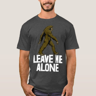 Camiseta Leave Me Alone Sasquatch
