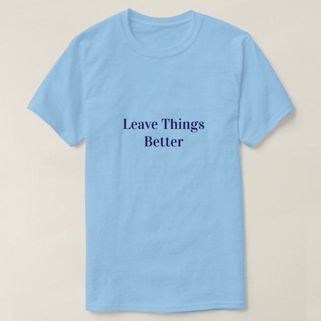 Camiseta Leave Things Better (Frente do Design)